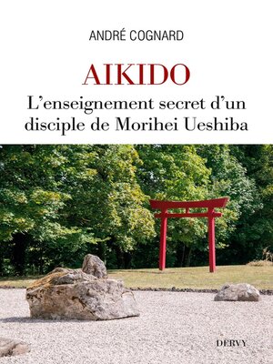 cover image of Aïkido--L'enseignement secret d'un disciple de Morihei Ueshiba